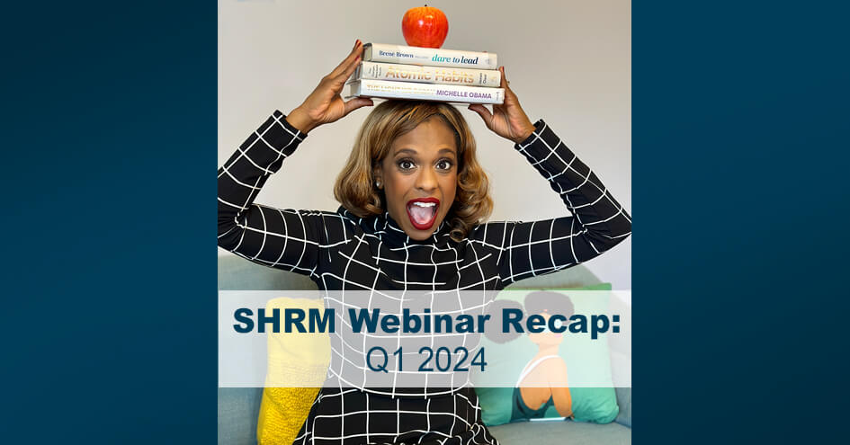 SHRM webinar recap